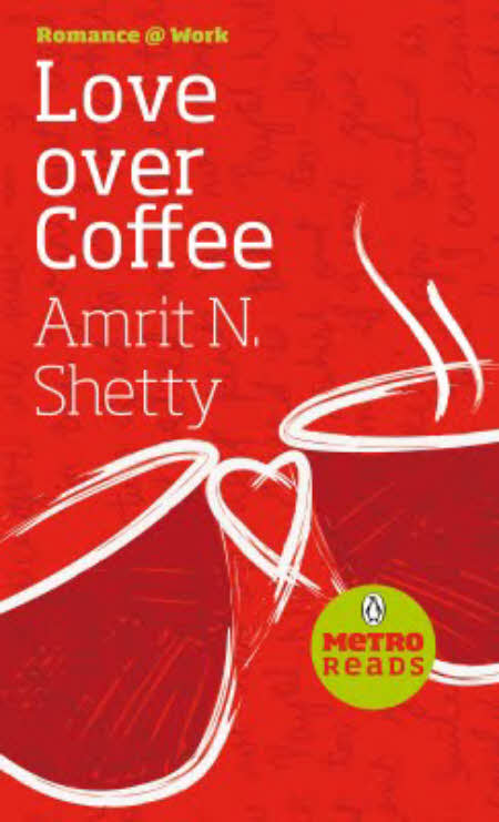 Amrit N. Shetty’s ‘Love Over Coffee’