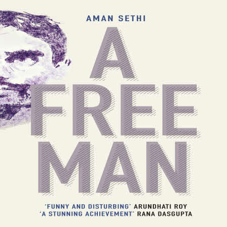 Aman Sethi’s ‘A Free Man’